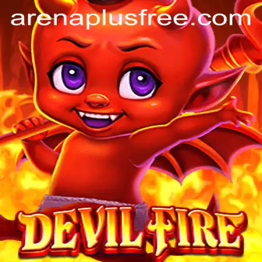 Unleashing the Power of DevilFire: An ArenaPlus Adventure Like No Other