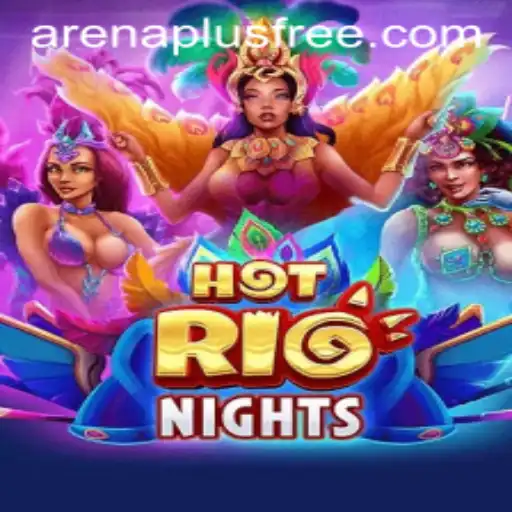 HotRioNights: A Thrilling Gaming Experience with ArenaPlus