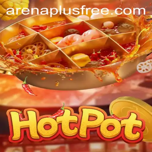 Hotpot: Unveiling the Exciting New ArenaPlus Game