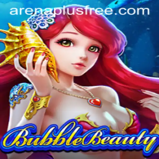 BubbleBeauty: A Delightful Journey Through Arenaplus Levels