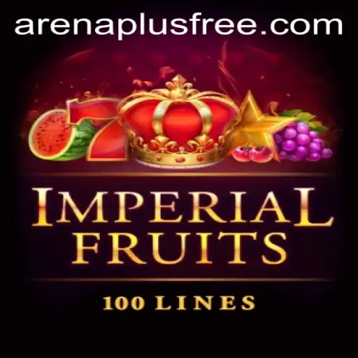 Imperial Fruits 100 Arena Plus Adventure