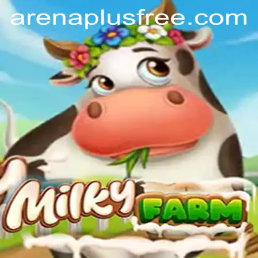Exploring MilkyFarm: A Unique Gaming Experience with Arenaplus