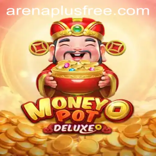 Unveiling MoneyPotDELUXE: A Comprehensive Guide to Mastering the Game with Arenaplus