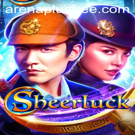 Sheerluck: Unraveling the Thrilling World of Modern Gaming