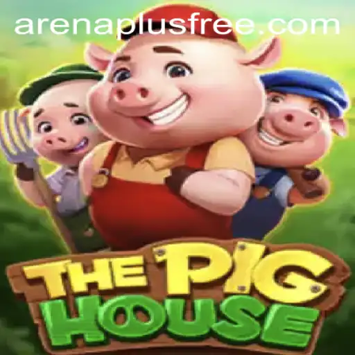 ThePigHouse: Revolutionizing Mobile Gaming with ArenaPlus